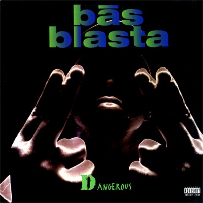 Bas Blasta – Dangerous (VLS) (1994) (320 kbps)