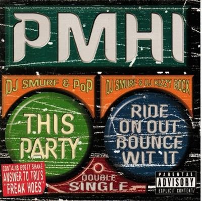 P.M.H.I. – This Party / Ride On Out, Bounce Wit It (CDS) (1994) (320 kbps)