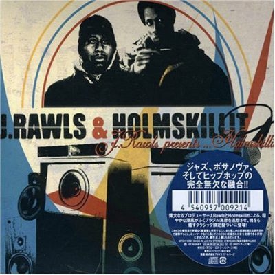 J. Rawls & Holmskillit – J.Rawls Presents… Holmskillit (CD) (2007) (FLAC + 320 kbps)