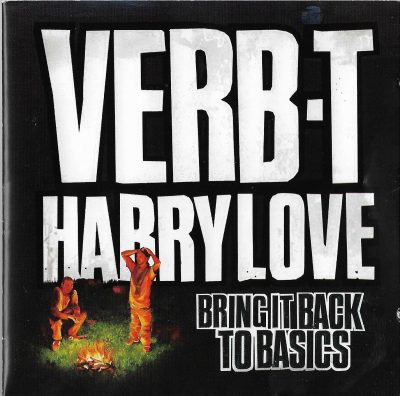 Verb-T & Harry Love – Bring It Back To Basics (2006) (CD) (FLAC + 320 kbps)