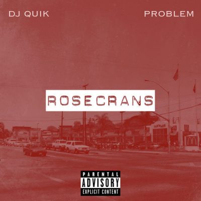 DJ Quik & Problem – Rosecrans (WEB) (2017) (320 kbps)
