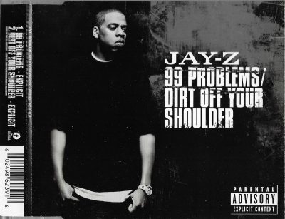Jay-Z – 99 Problems / Dirt Off Your Shoulder (2003) (EU CDS) (FLAC + 320 kbps)
