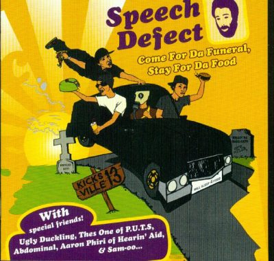 Speech Defect – Come For Da Funeral, Stay For Da Food (CD) (2007) (FLAC + 320 kbps)