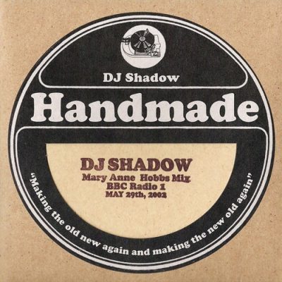 DJ Shadow – Mary Anne Hobbs Mix (BBC Radio 1 May 29th, 2002) (2009) (CD) (FLAC + 320 kbps)