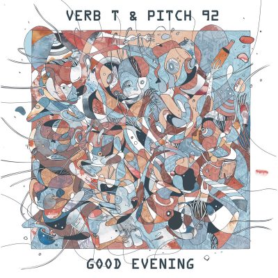 Verb T & Pitch 92 – Good Evening (2017) (CD) (FLAC + 320 kbps)