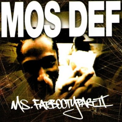 Mos Def – Ms. Fat Booty Part II (CDS) (2000) (FLAC + 320 kbps)