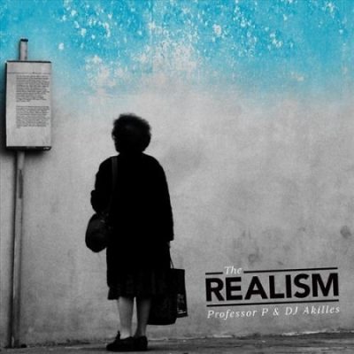 Professor P & DJ Akilles – The Realism (CD) (2012) (FLAC + 320 kbps)