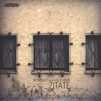 Retrogott & Hulk Hodn – Zitate EP (Vinyl) (2009) (FLAC + 320 kbps)