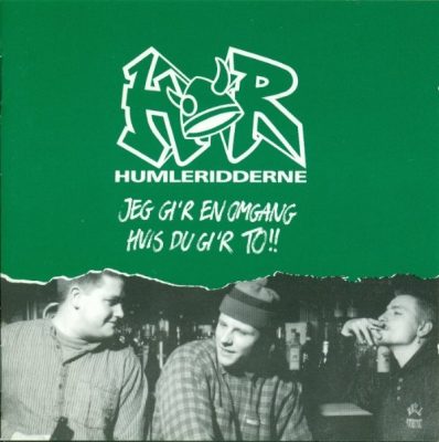 Humleridderne ‎- Jeg Gi’r En Omgang Hvis Du Gi’r To!! (CD) (1995) (FLAC + 320 kbps)