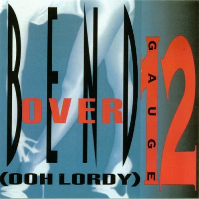 12 Gauge – Bend Over (Ooh Lordy) (CDM) (1994) (FLAC + 320 kbps)