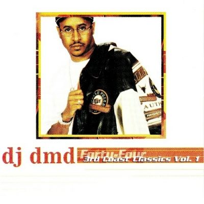 DJ DMD – Forty-Four: 3rd Coast Classics Vol. 1 (CD) (2004) (320 kbps)