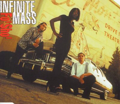 Infinite Mass – Fo Sho (CDM) (1997) (FLAC + 320 kbps)