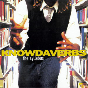 Knowdaverbs – The Syllabus (CD) (1999) (FLAC + 320 kbps)