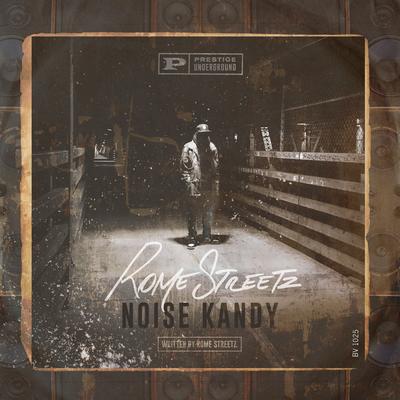 Rome Streetz – Noise Kandy EP (WEB) (2018) (FLAC + 320 kbps)