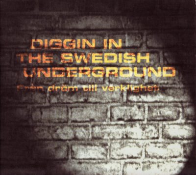 VA ‎- Diggin In The Swedish Underground: Från Dröm Till Verklighet (CD) (2000) (FLAC + 320 kbps)