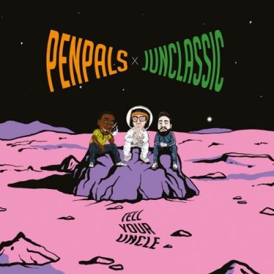 Penpals & Junclassic – Tell Your Uncle (WEB) (2019) (320 kbps)