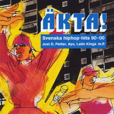VA – Äkta! Svenska hiphop-hits 90-00 (CD) (2000) (FLAC + 320 kbps)