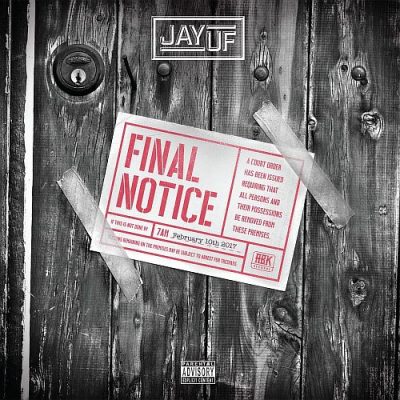 Jay UF – Final Notice (WEB) (2017) (320 kbps)