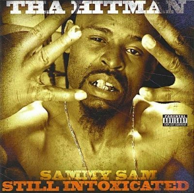 Hitman Sammy Sam – Still Intoxicated (CD) (2002) (FLAC + 320 kbps)