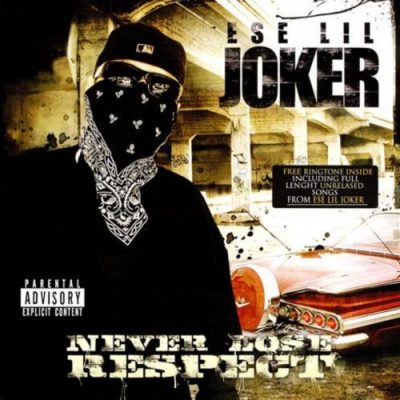 Ese Lil Joker – Never Lost Respect (CD) (2009) (320 kbps)