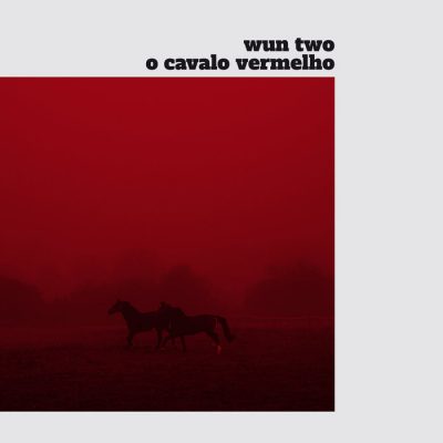 Wun Two – O Cavalo Vermelho (WEB) (2020) (320 kbps)