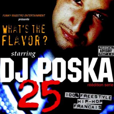 DJ Poska – What’s The Flavor (Reissue CD) (1997-2001) (FLAC + 320 kbps)