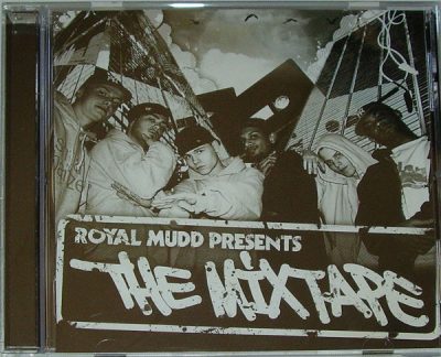 Royal Mudd – The Mixtape (CD) (2007) (FLAC + 320 kbps)