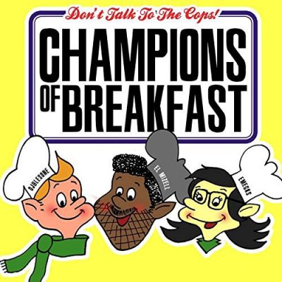 Don’t Talk To The Cops! – Champions Of Breakfast (CD) (2013) (FLAC + 320 kbps)