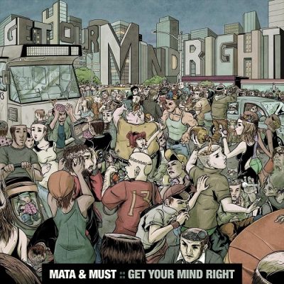 Mata & Must – Get Your Mind Right (WEB) (2014) (320 kbps)
