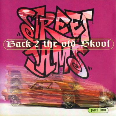 VA – Street Jams: Back 2 The Old Skool Part Two (CD) (1996) (FLAC + 320 kbps)