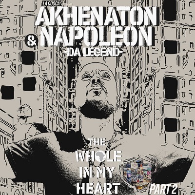 Napoleon Da Legend & Akhenaton – The Whole In My Heart, Pt. 2 EP (WEB) (2021) (FLAC + 320 kbps)