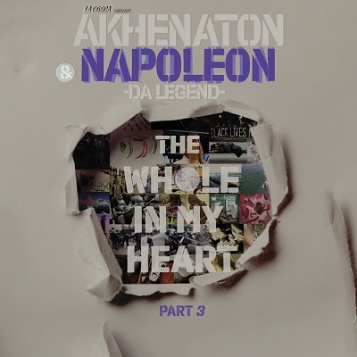 Napoleon Da Legend & Akhenaton – The Whole In My Heart, Pt. 3 EP (WEB) (2021) (320 kbps)