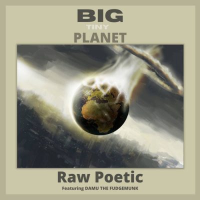 Raw Poetic & Damu The Fudgemunk – Big Tiny Planet EP (WEB) (2021) (320 kbps)