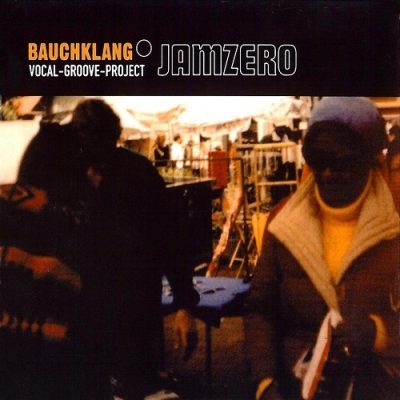 Bauchklang – Jamzero (CD) (2001) (320 kbps)