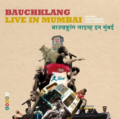 Bauchklang – Live In Mumbai (Limited Edition CD) (2009) (320 kbps)