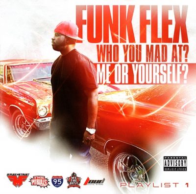 Funkmaster Flex – Who You Mad At Me Or Yourself (2xCD) (2013) (FLAC + 320 kbps)