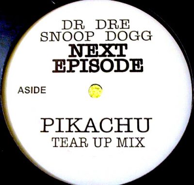 Dr. Dre – The Next Episode (Pikachu Tear Up Mix) (VLS) (2001) (FLAC + 320 kbps)