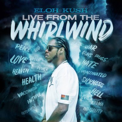 Eloh Kush – Live From The Whirlwind (WEB) (2021) (320 kbps)