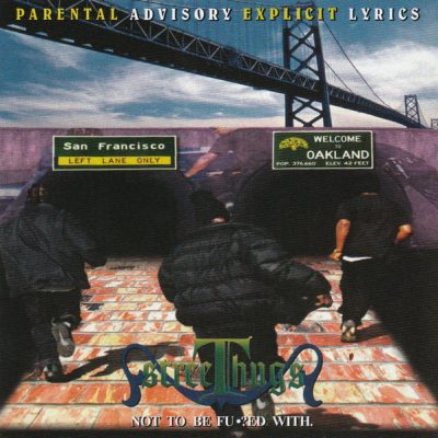 Street Thugs – Not To Be Fucked With (Remastered CD) (1996-2020) (FLAC + 320 kbps)