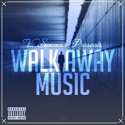 Vic Spencer – Walk Away Music (WEB) (2012) (320 kbps)
