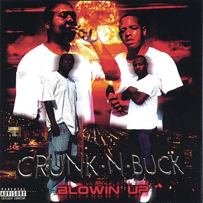 Crunk-N-Buck – Blowin’ Up (CD) (2004) (320 kbps)
