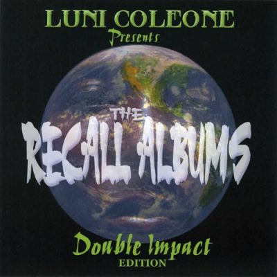 Luni Coleone – The Recall Albums: Double Impact Edition (WEB) (2007) (FLAC + 320 kbps)