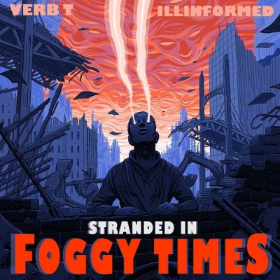 Verb T & Illinformed – Stranded In Foggy Times (WEB) (2021) (320 kbps)