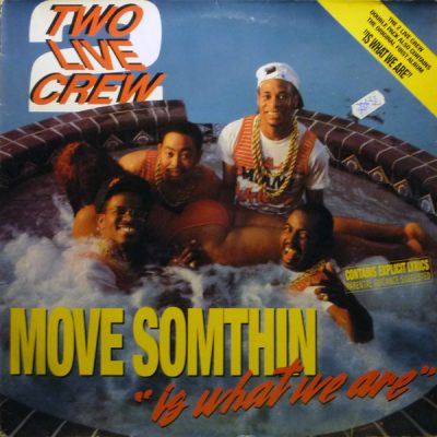 2 Live Crew ‎- Move Somthin / Is What We Are (Vinyl) (1988) (FLAC + 320 kbps)