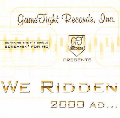 VA – Game Tight Records, Inc. Presents: We Ridden 2000 AD… (Promo CDS) (2002) (FLAC + 320 kbps)