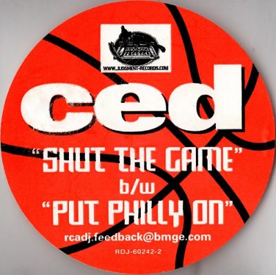 Ced – Shut The Game / Put Philly On (Promo CDS) (2000) (FLAC + 320 kbps)