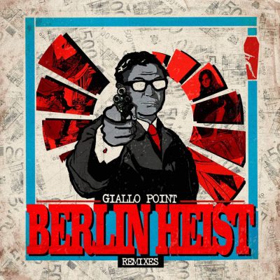 Giallo Point – Berlin Heist Remixes (WEB) (2022) (320 kbps)