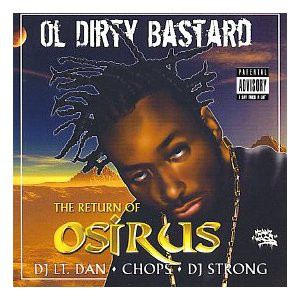 Ol’ Dirty Bastard – The Return Of Osirus (CD) (2005) (FLAC + 320 kbps)