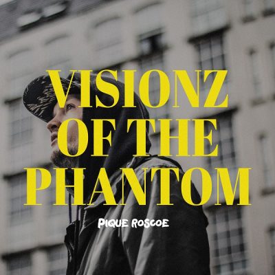 Pique Roscoe – Visionz Of The Phantom (WEB) (2019) (320 kbps)