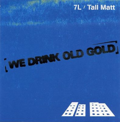 7L & Tall Matt – We Drink Old Gold (CD) (2003) (FLAC + 320 kbps)